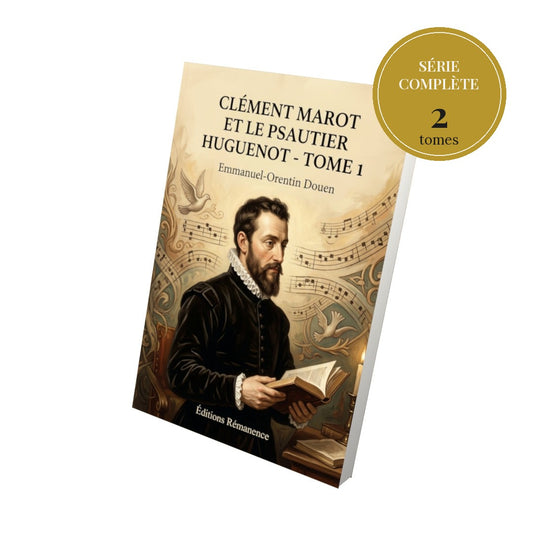 Clément Marot et le Psautier huguenot – série complète en 2 tomes