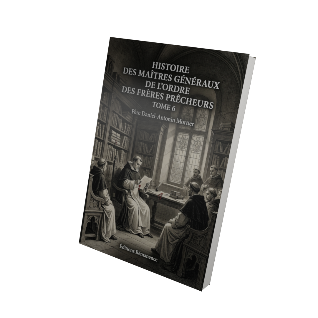 Histoire des maîtres généraux de l'ordre des frères prêcheurs Tome 6 - Père Daniel-Antonin Mortier (Vue 3D)