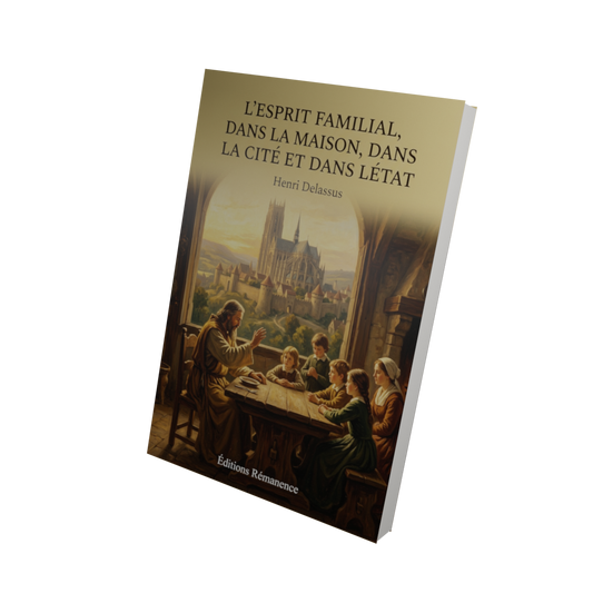 L'esprit familial, dans la maison, dans la cité et dans létat - Henri Delassus (Vue 3D)