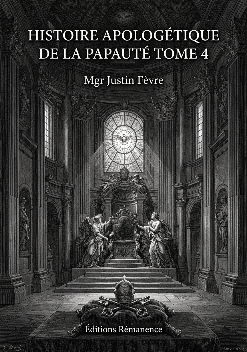 Histoire apologétique de la papauté Tome 4 - Mgr Justin Fèvre (Couverture)