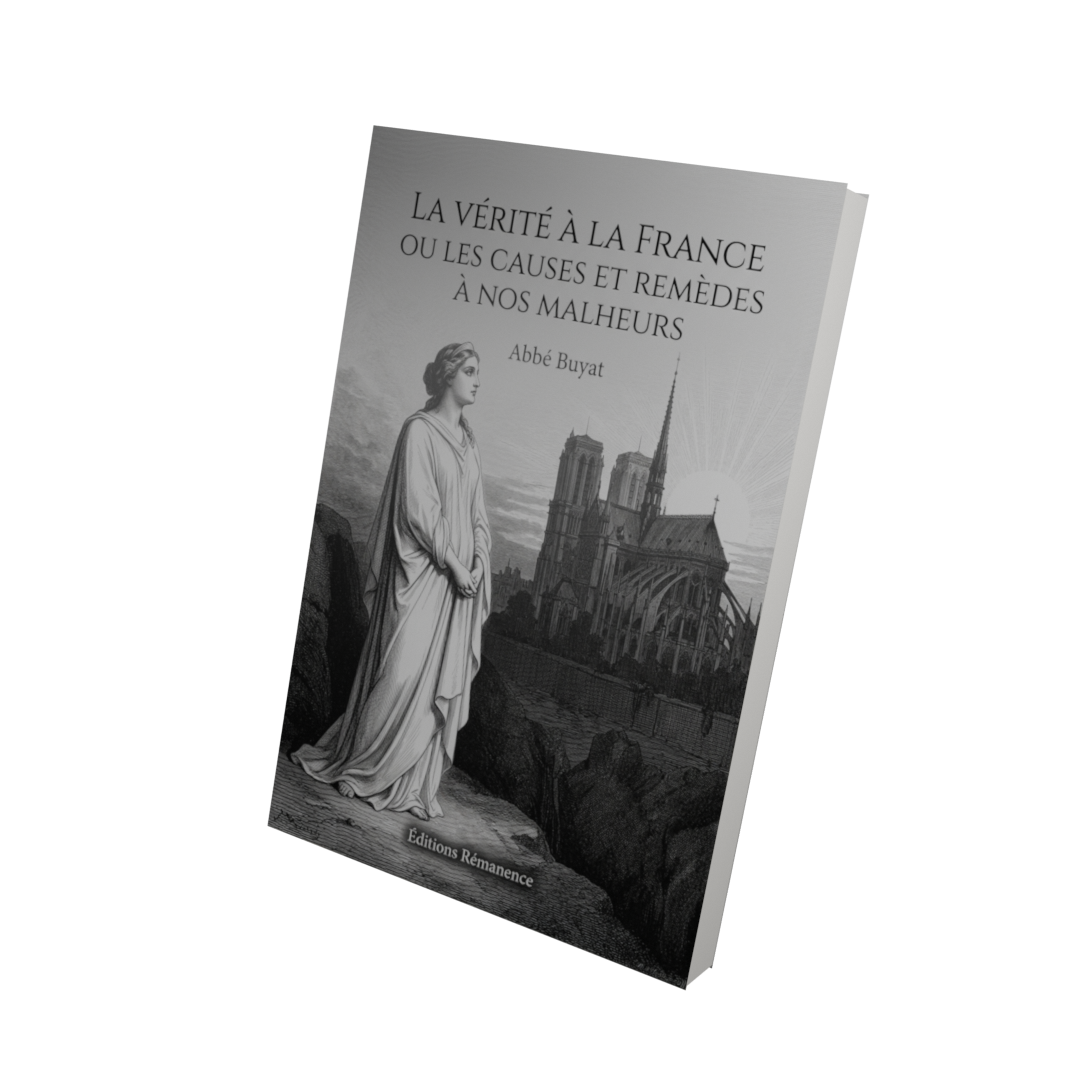 La vérité à la France ou les causes et remèdes à nos malheurs - Abbé Buyat (Vue 3D)