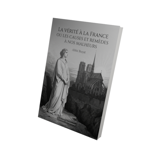 La vérité à la France ou les causes et remèdes à nos malheurs - Abbé Buyat (Vue 3D)
