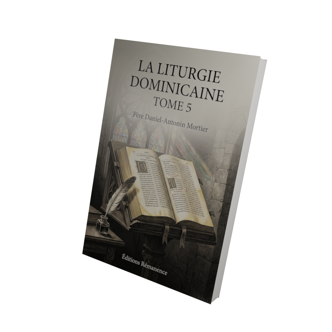 La liturgie dominicaine Tome 5 - Père Daniel-Antonin Mortier (Vue 3D)