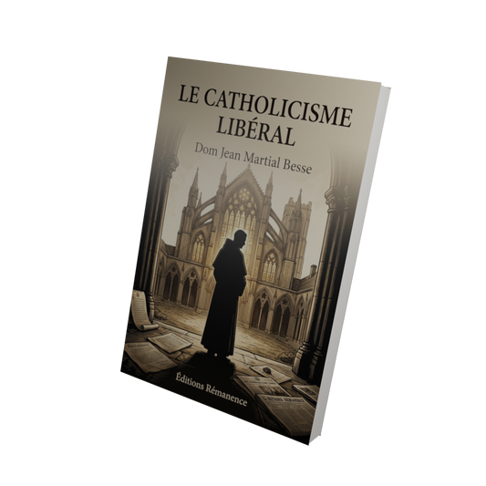 Le catholicisme libéral - Dom Jean Martial Besse (Vue 3D)