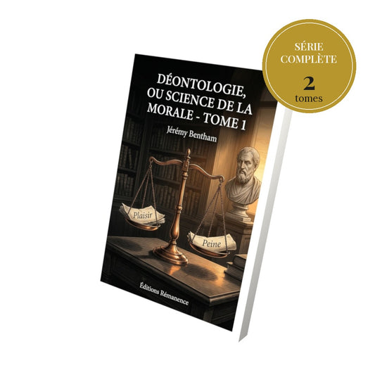Déontologie, ou science de la morale – série complète en 2 tomes