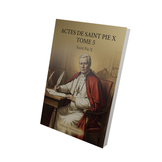 Actes de Saint Pie X Tome 5 - Saint Pie X (Vue 3D)
