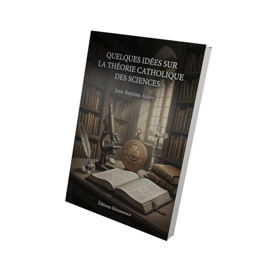 Quelques idées sur la théorie catholique des sciences - Jean-Baptiste Aubry (Vue 3D)