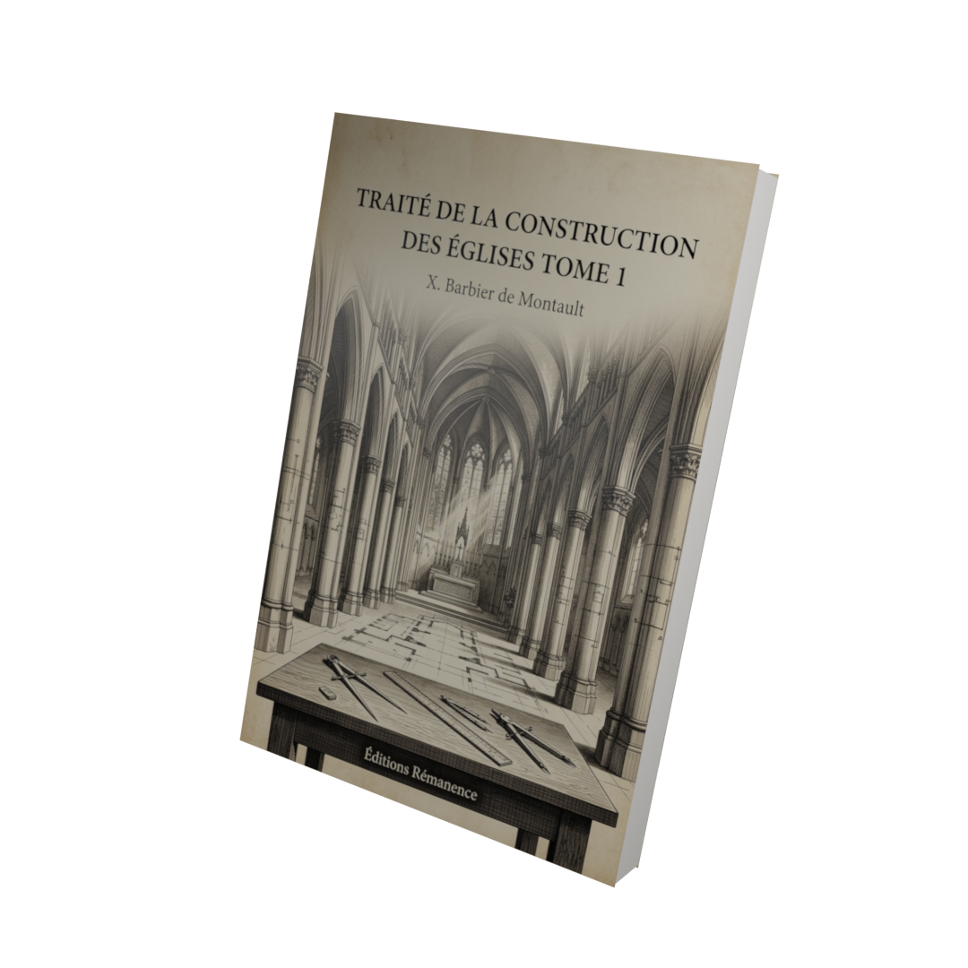 Traité de la construction des églises Tome 1 - X. Barbier de Montault (Vue 3D)
