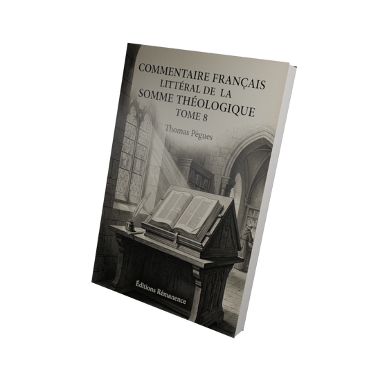 Commentaire français littéral de la Somme théologique Tome 8 - Thomas Pègues (Vue 3D)
