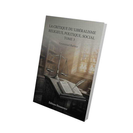 La critique du libéralisme religieux, politique, social Tome 3 - Emmanuel Barbier (Vue 3D)