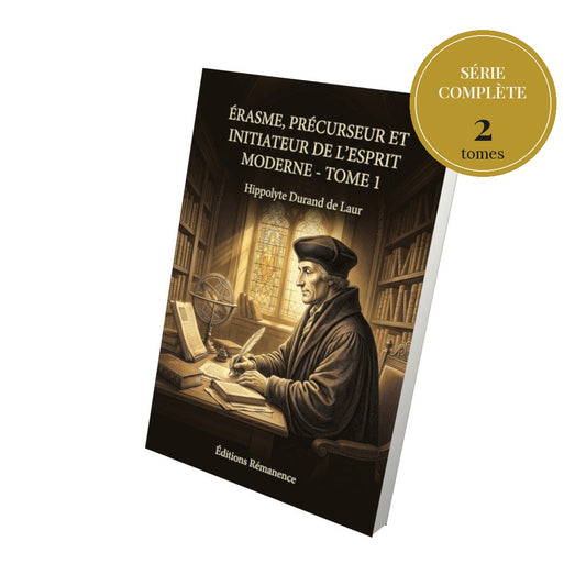 Érasme, précurseur et initiateur de l’esprit moderne – série complète en 2 tomes