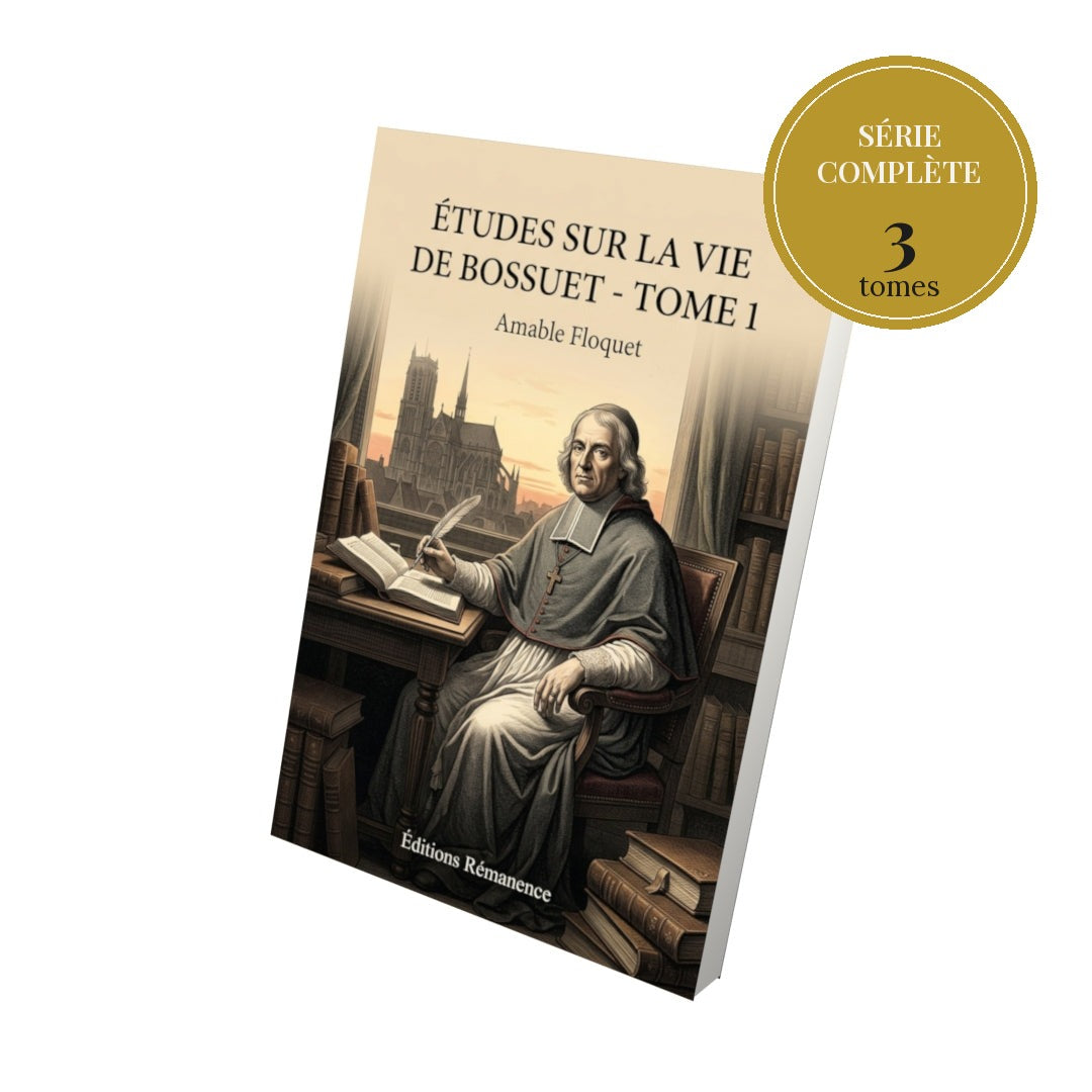 Études sur la vie de Bossuet – série complète en 3 tomes