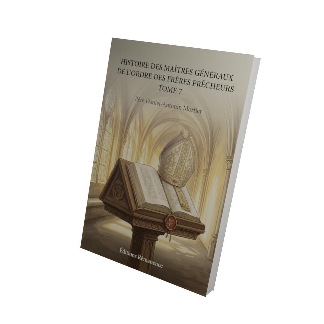Histoire des maîtres généraux de l'ordre des frères prêcheurs Tome 7 - Père Daniel-Antonin Mortier (Vue 3D)