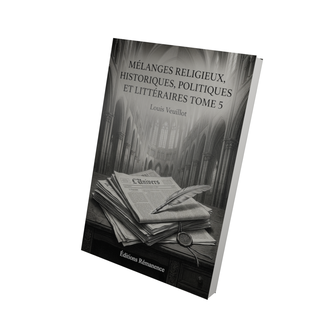 Mélanges religieux, historiques, politiques et littéraires Tome 5 - Louis Veuillot (Vue 3D)
