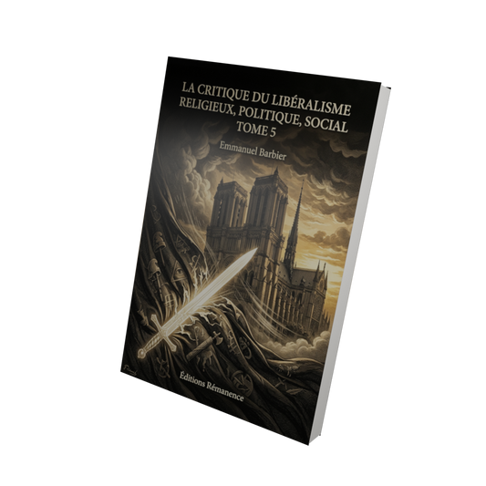 La critique du libéralisme religieux, politique, social Tome 5 - Emmanuel Barbier (Vue 3D)