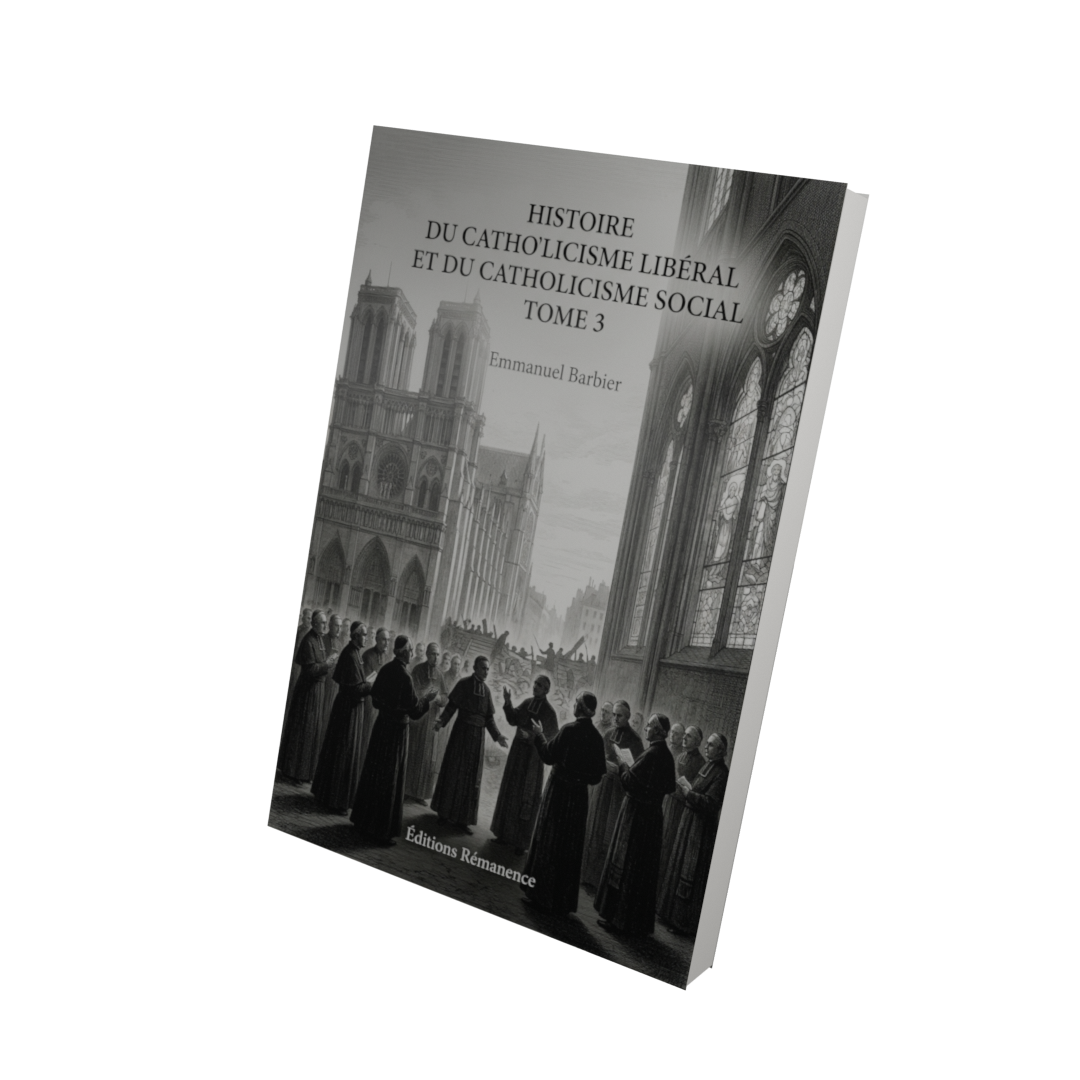 Histoire du catholicisme libéral et du catholicisme social Tome 3 - Emmanuel Barbier (Vue 3D)