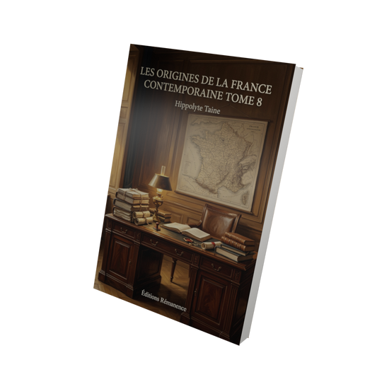 Les origines de la France contemporaine Tome 8 - Hippolyte Taine (Vue 3D)