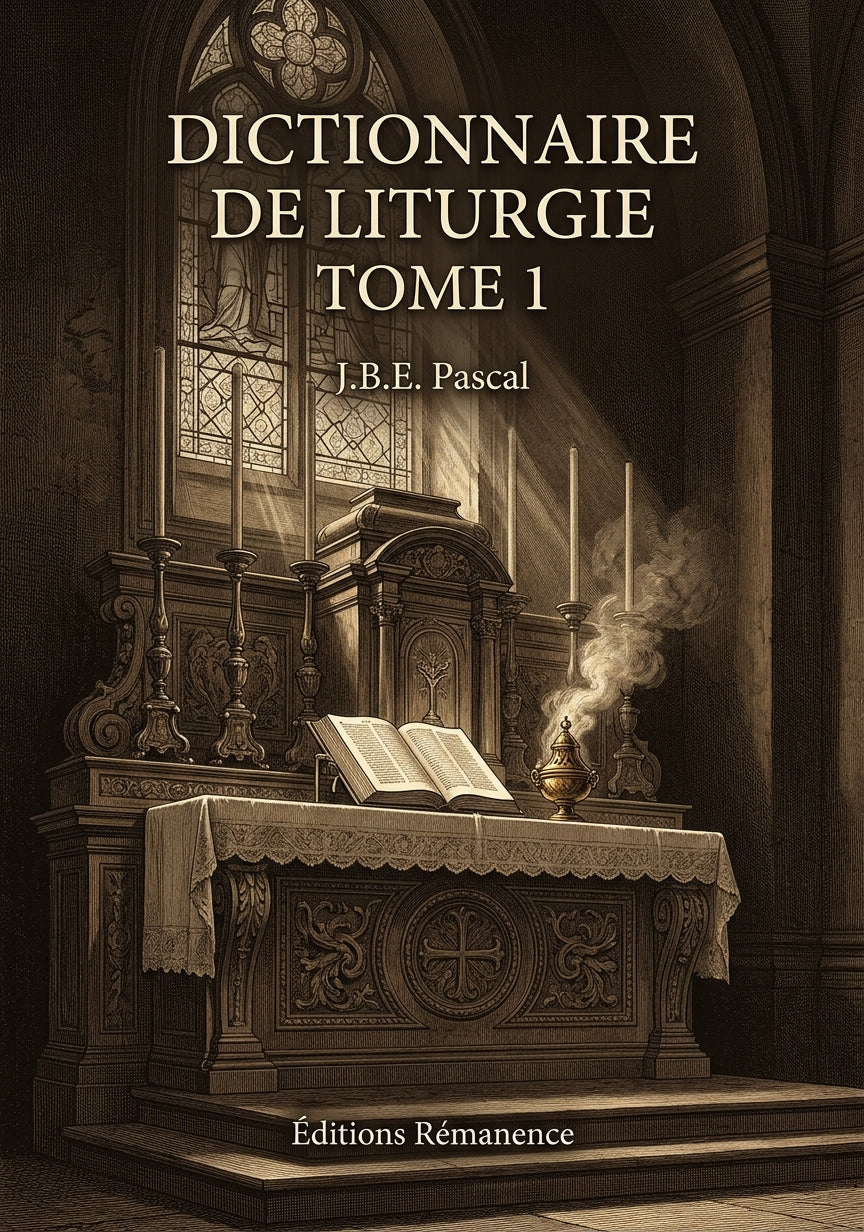 Dictionnaire de liturgie Tome 1 - J.B.E. Pascal (Couverture)