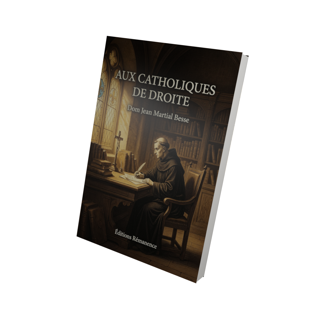 Aux catholiques de droite - Dom Jean Martial Besse (Vue 3D)