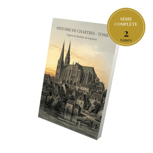 Histoire de Chartres - Série complète en 2 tomes - Eugène de Buchère de Lépinois