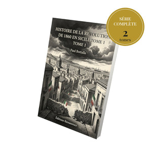 Histoire de la révolution de 1860 en Sicile - Série complète en 2 tomes - Paul Bottalla