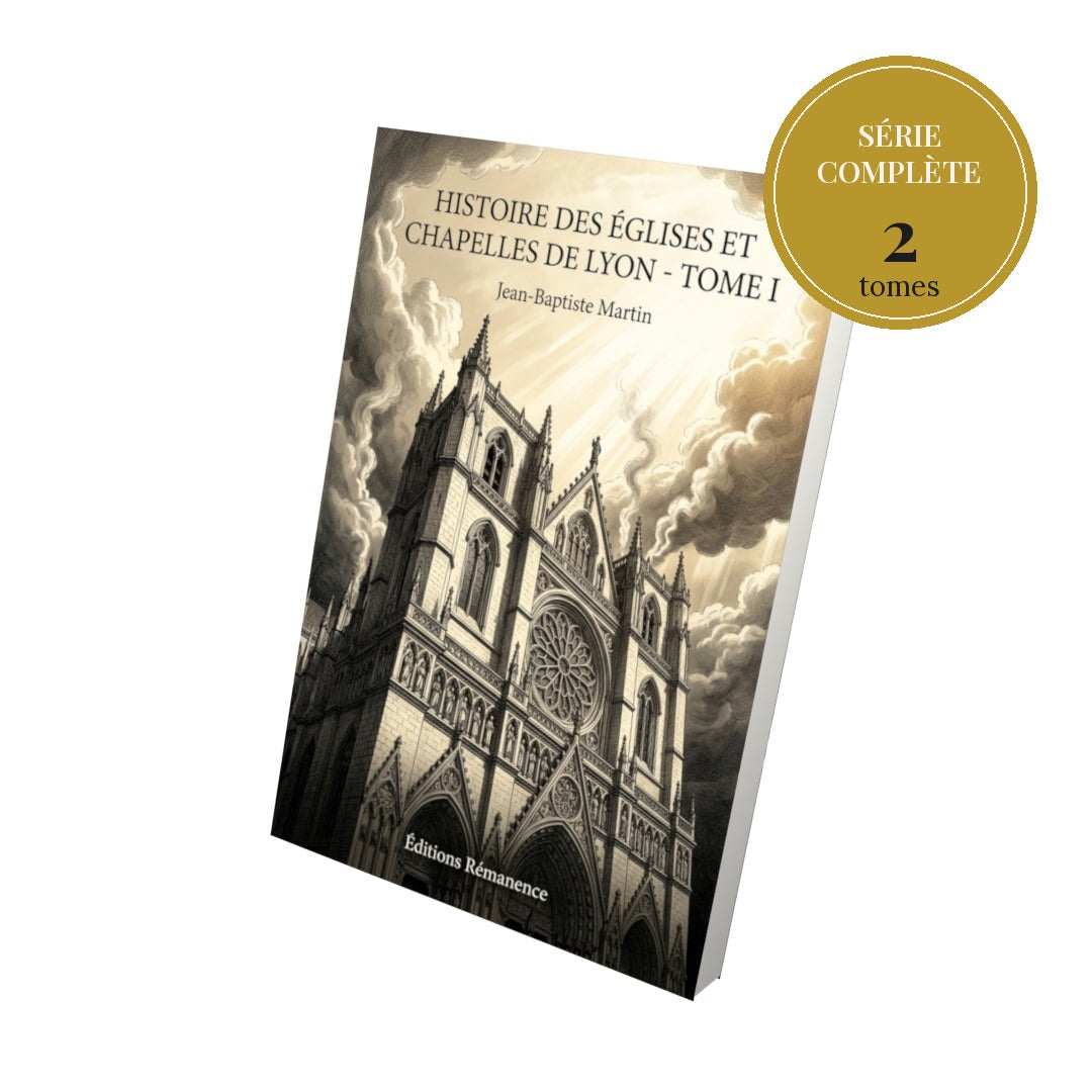 Histoire des églises et chapelles de Lyon – série complète en 2 tomes