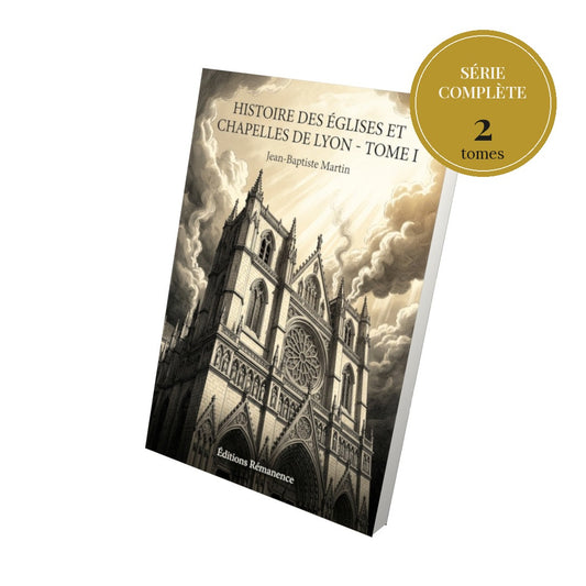 Histoire des églises et chapelles de Lyon – série complète en 2 tomes