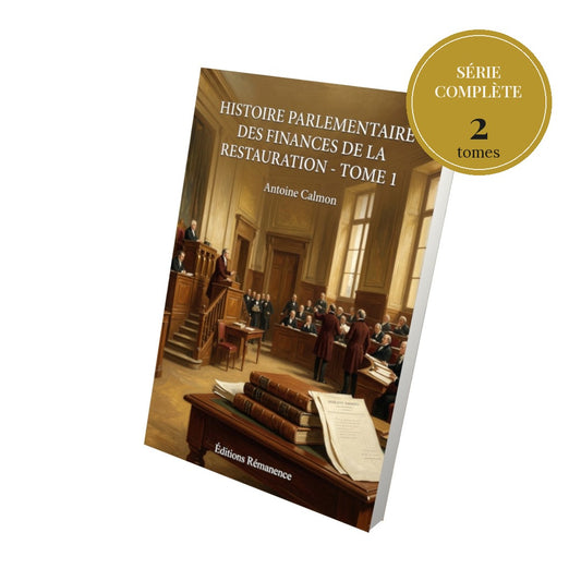 Histoire parlementaire des finances de la Restauration – série complète en 2 tomes