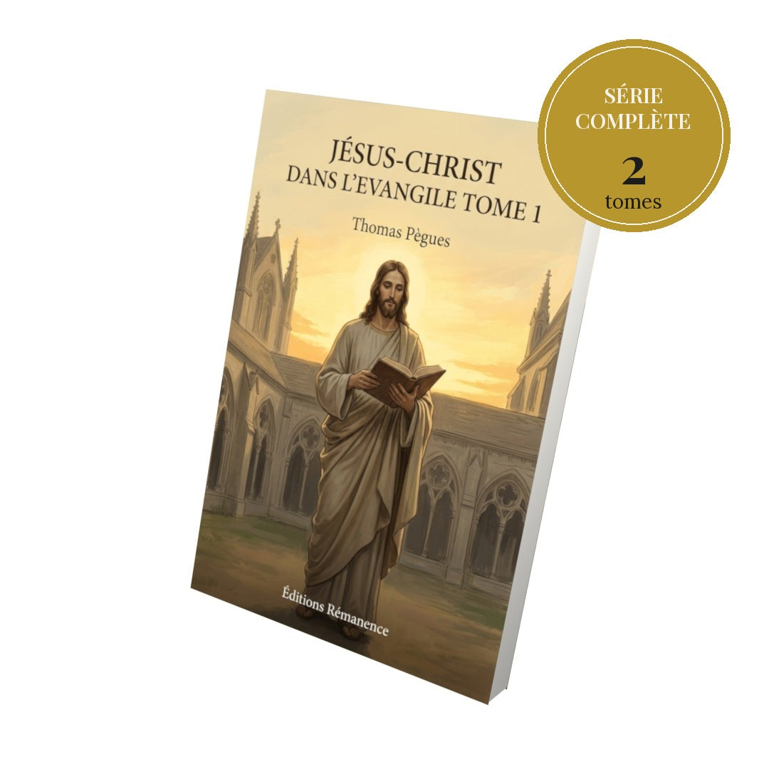 Jésus-Christ dans l'Evangile – série complète en 2 tomes