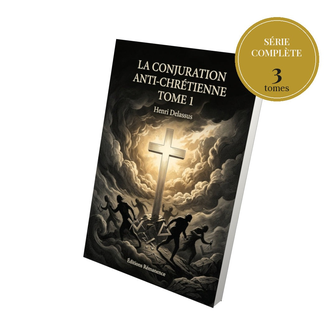 La conjuration anti-chrétienne – série complète en 3 tomes