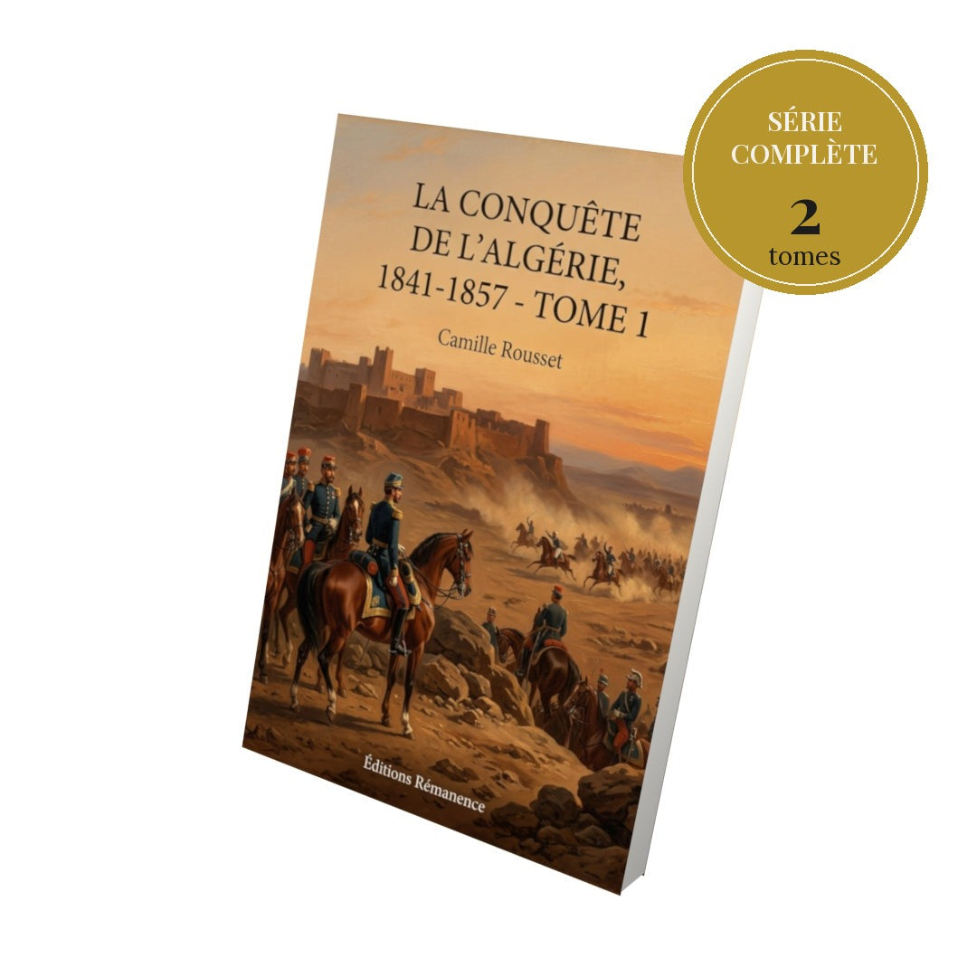 La conquête de l'Algérie, 1841-1857 – série complète en 2 tomes