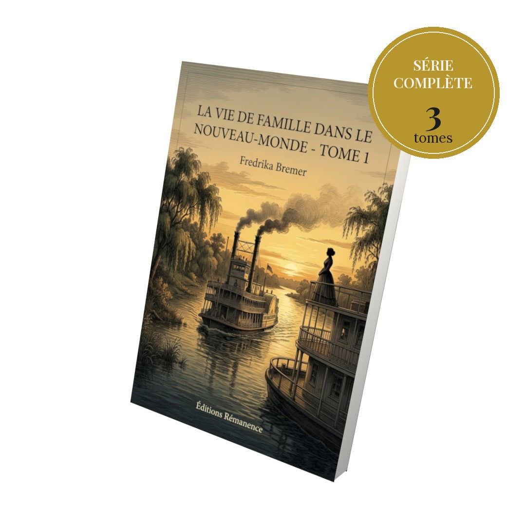 La Vie de famille dans le Nouveau-Monde – série complète en 3 tomes