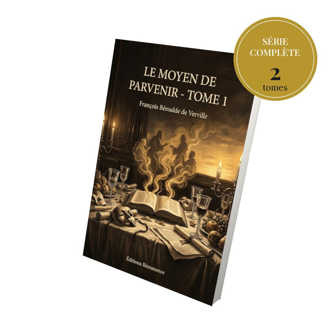 Le Moyen de parvenir – série complète en 2 tomes