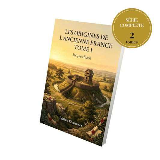 Les origines de l'Ancienne France – série complète en 2 tomes