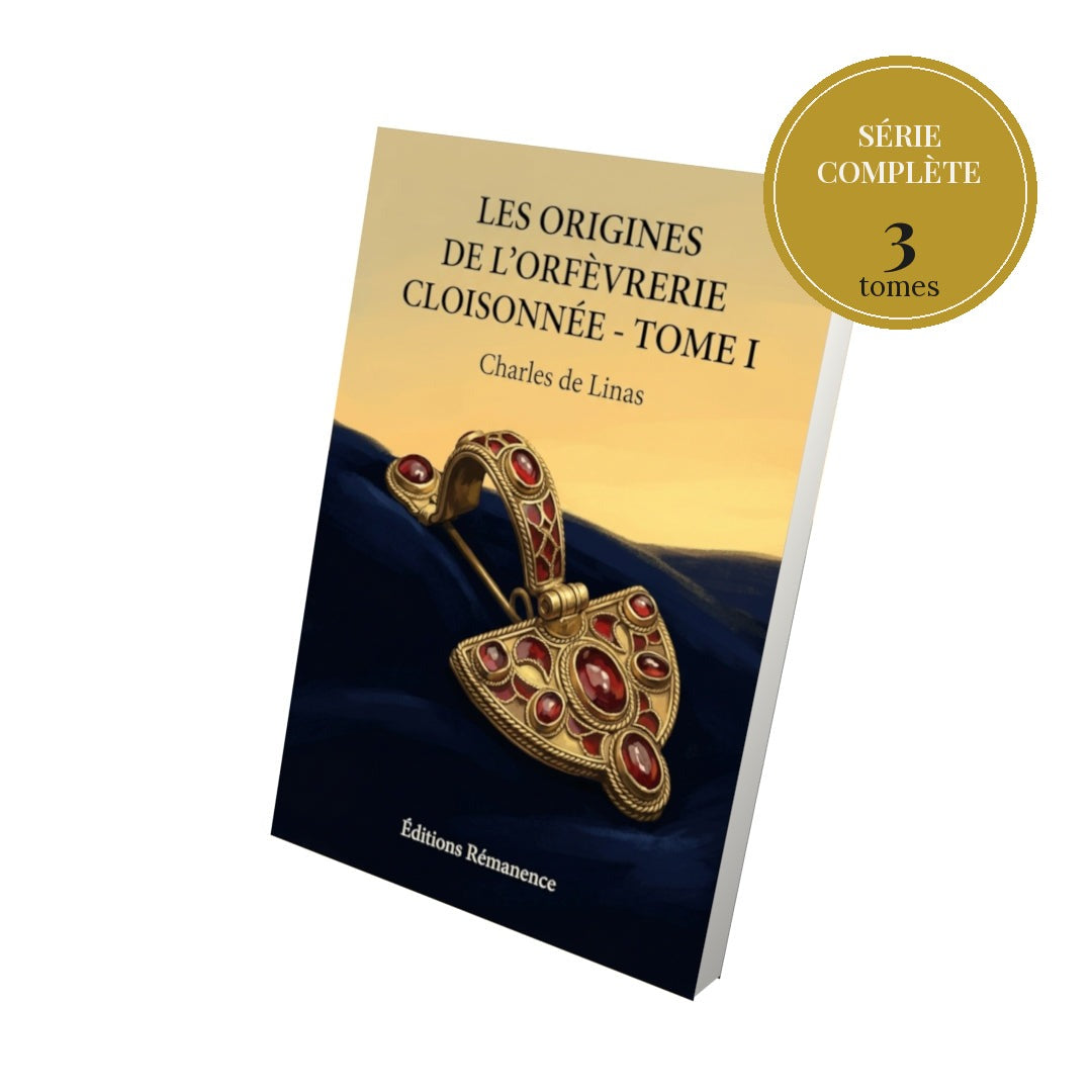 Les origines de l’orfèvrerie cloisonnée – série complète en 3 tomes