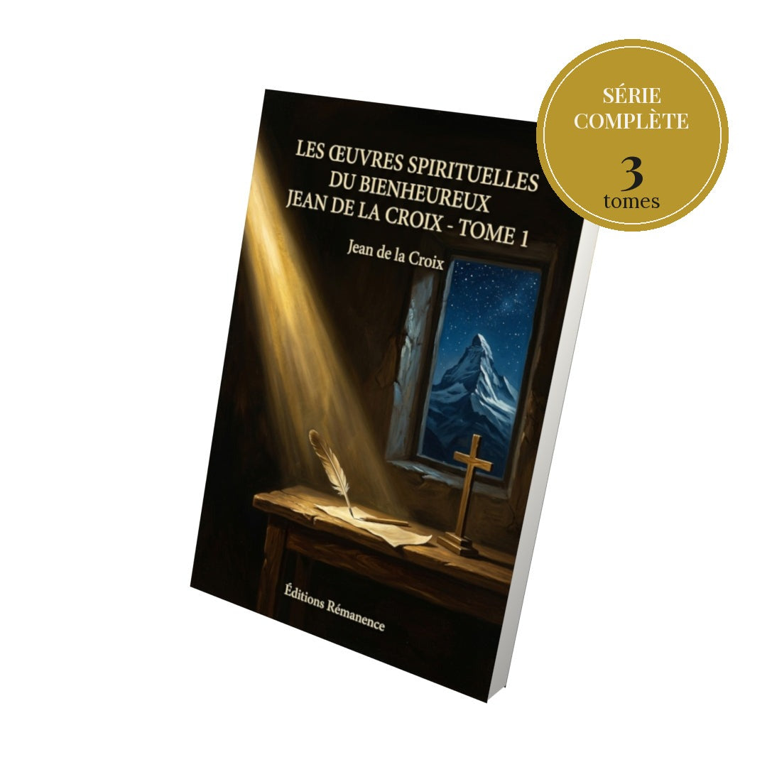 Les Œuvres spirituelles du Bienheureux Jean de la Croix – série complète en 3 tomes