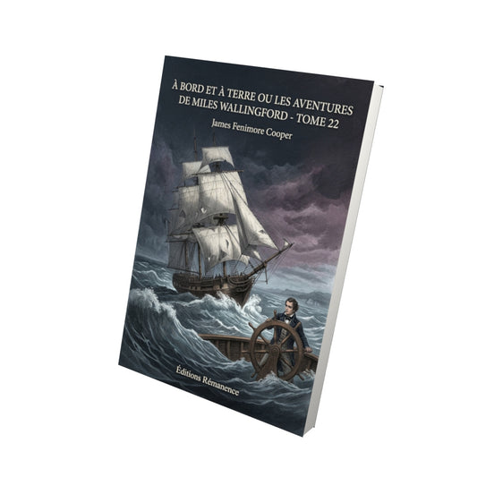 Livre À bord et à terre ou les Aventures de Miles Wallingford - Tome 22 par James Fenimore Cooper - Vue 3D - Editions Remanence