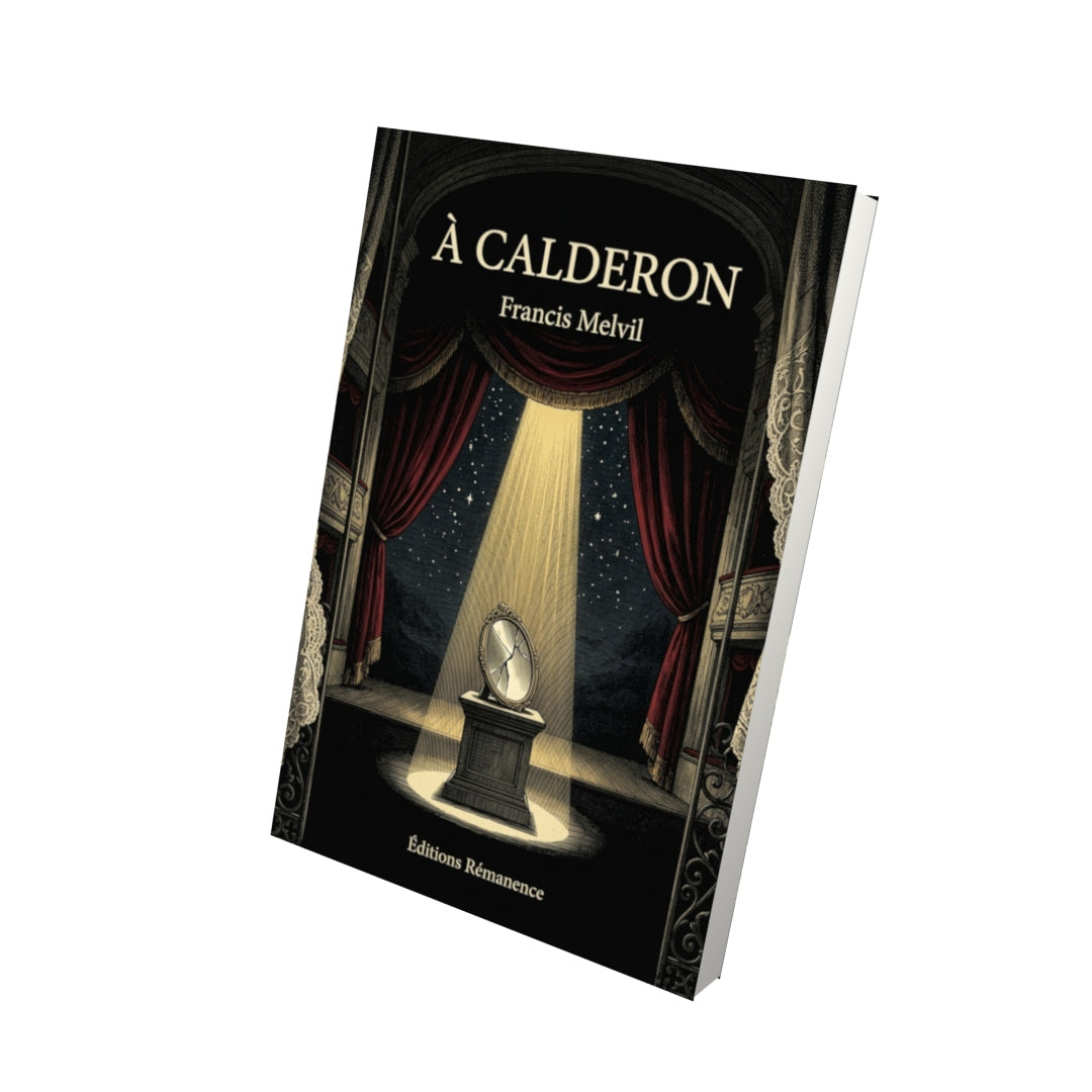 Livre À Calderon par Francis Melvil - Vue 3D - Editions Remanence