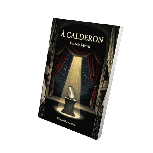 Livre À Calderon par Francis Melvil - Vue 3D - Editions Remanence