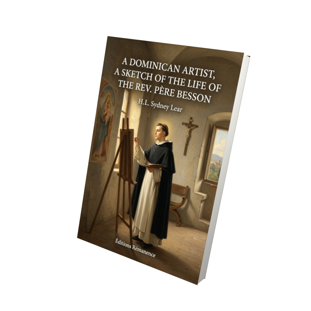 Livre A dominican artist, a sketch of the life of the rev. père Besson - H.L. Sydney Lear - Vue 3D - Editions Remanence