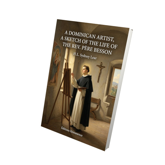 Livre A dominican artist, a sketch of the life of the rev. père Besson - H.L. Sydney Lear - Vue 3D - Editions Remanence