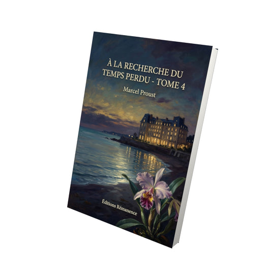 Livre À la recherche du temps perdu - Tome 4 par Marcel Proust - Vue 3D - Editions Remanence