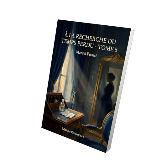 Livre À la recherche du temps perdu - Tome 5 par Marcel Proust - Vue 3D - Editions Remanence