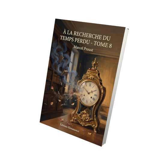 Livre À la recherche du temps perdu - Tome 8 par Marcel Proust - Vue 3D - Editions Remanence