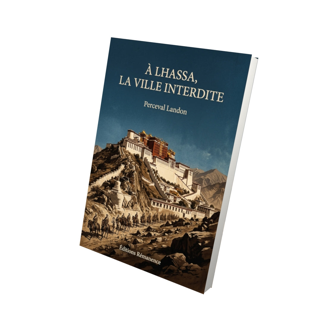 Livre À Lhassa, la ville interdite par Perceval Landon - Vue 3D - Editions Remanence