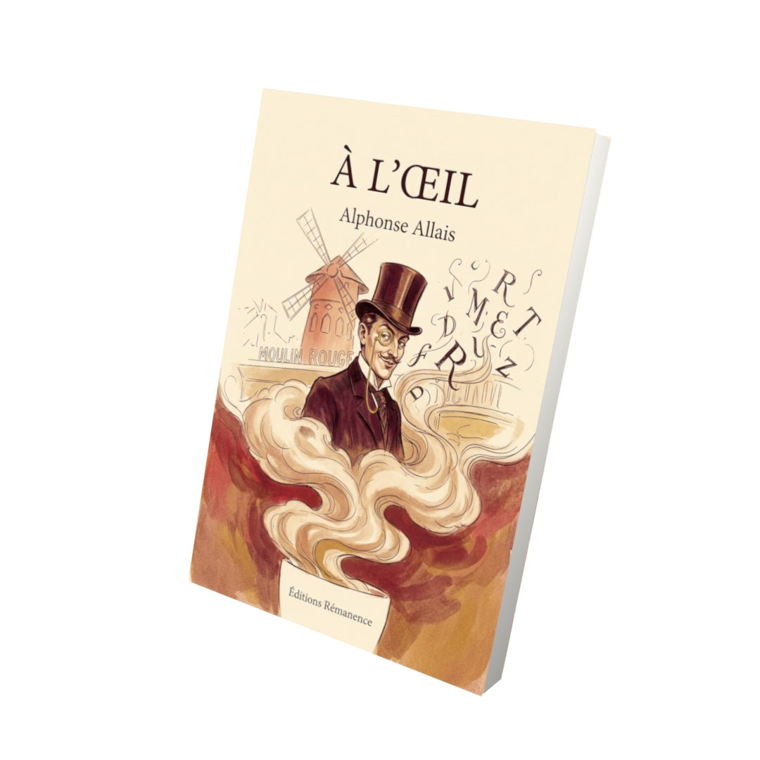 Livre À l’œil par Alphonse Allais - Vue 3D - Editions Remanence
