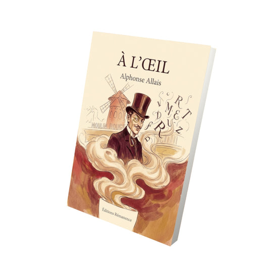 Livre À l’œil par Alphonse Allais - Vue 3D - Editions Remanence