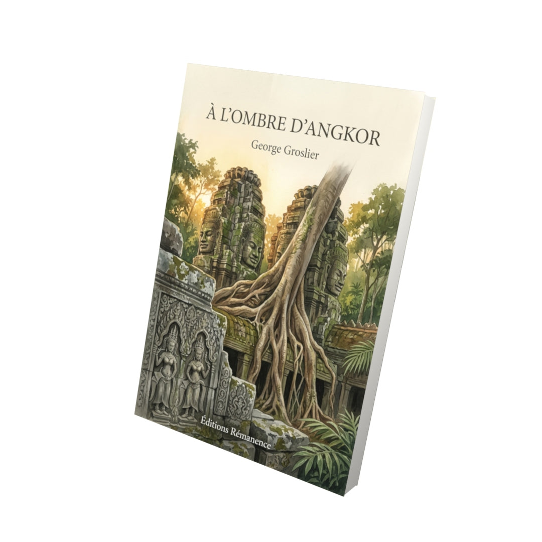 Livre À l’ombre d’Angkor par George Groslier - Vue 3D - Editions Remanence