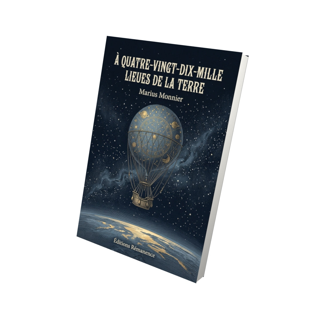 Livre À quatre-vingt-dix-mille lieues de la Terre par Marius Monnier - Vue 3D - Editions Remanence