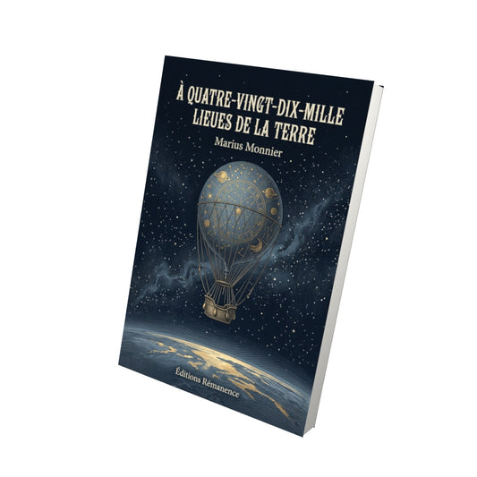 Livre À quatre-vingt-dix-mille lieues de la Terre par Marius Monnier - Vue 3D - Editions Remanence